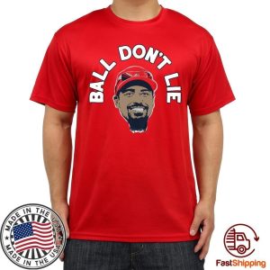 Anthony Rendon Ball Don’t Lie Shirt Sweatshirt Hoodie Long Sleeve Tank