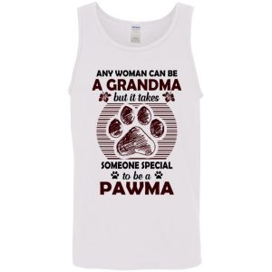 Any Woman Can Be A Grandma But It Takes Some One Special To Be A Pawma Shirt Sweatshirt Hoodie Long Sleeve Tank TEERESS 3