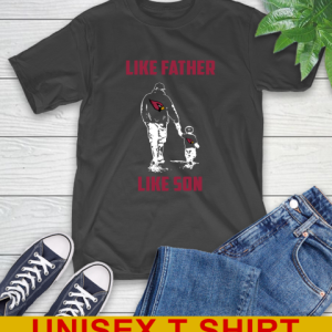 Arizona Cardinals NFL Football Like Father Like Son Sports T-Shirt