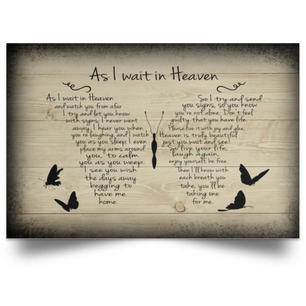 As I Wait In Heaven Butterfly Memorial Poster Canvas, Memorial Gifts For Loss Of Mother, Gifts For Loss Of Loved One Shirt Sweatshirt Hoodie Long Sleeve Tank