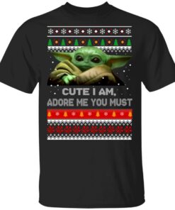 Baby Yoda Cute I Am Adore Me You Must Christmas Sweater shirt Sweatshirt Hoodie Long Sleeve Tank TEERESS 1