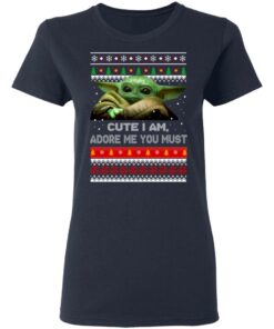 Baby Yoda Cute I Am Adore Me You Must Christmas Sweater shirt Sweatshirt Hoodie Long Sleeve Tank TEERESS 2