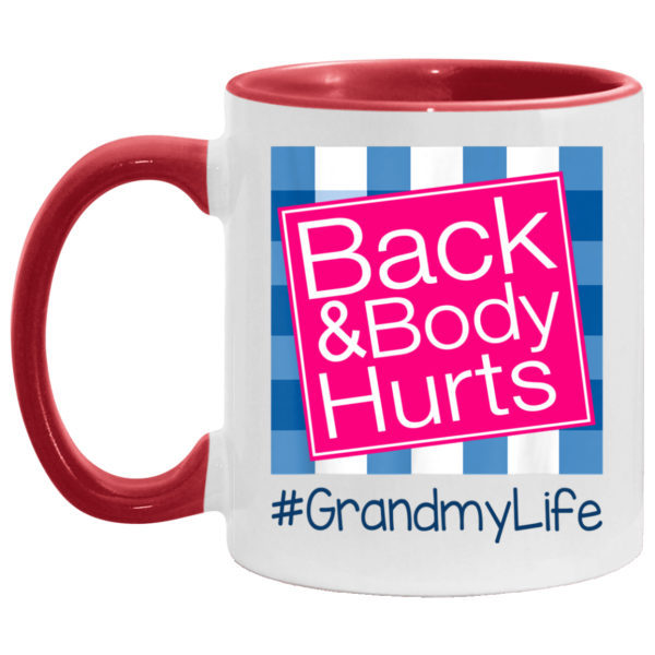 Back And Body Hurts Grandmy Life Funny Mother’s Day Gifts Mug Shirt Sweatshirt Hoodie Long Sleeve Tank