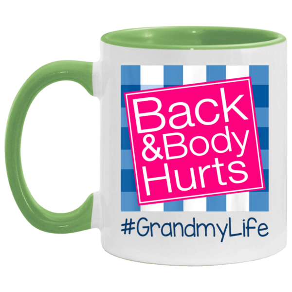 Back And Body Hurts Grandmy Life Funny Mother’s Day Gifts Mug Shirt Sweatshirt Hoodie Long Sleeve Tank