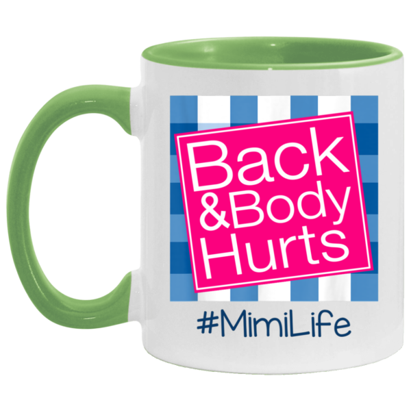 Back And Body Hurts Mimi Life Funny Mother’s Day Gifts Mug Shirt Sweatshirt Hoodie Long Sleeve Tank