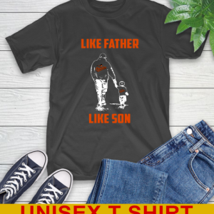 Baltimore Orioles MLB Baseball Like Father Like Son Sports T-Shirt