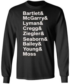 Bartlet Mcgarry Lyman Cregg Ziegler Seaborn Bailey Young Moss Shirt Sweatshirt Hoodie Long Sleeve Tank TEERESS 3