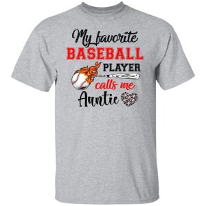 Baseball Auntie Shirt My Favorite Baseball Player Calls Me Auntie Shirt Sweatshirt Hoodie Long Sleeve Tank