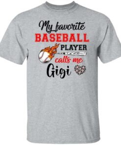 Baseball Gigi Shirt My Favorite Baseball Player Calls Me Gigi Shirt Sweatshirt Hoodie Long Sleeve Tank TEERESS 1
