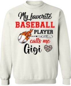 Baseball Gigi Shirt My Favorite Baseball Player Calls Me Gigi Shirt Sweatshirt Hoodie Long Sleeve Tank TEERESS 2