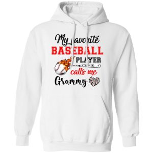 Baseball Grammy Shirt My Favorite Baseball Player Calls Me Grammy Shirt Sweatshirt Hoodie Long Sleeve Tank TEERESS 3