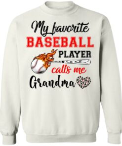 Baseball Grandma Shirt My Favorite Baseball Player Calls Me Grandma Shirt Sweatshirt Hoodie Long Sleeve Tank TEERESS 4