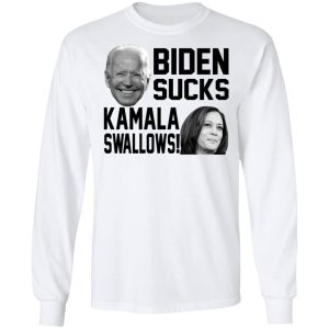Biden Sucks Kamala Swallows shirt Shirt Sweatshirt Hoodie Long Sleeve Tank