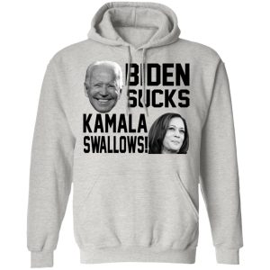 Biden Sucks Kamala Swallows shirt Shirt Sweatshirt Hoodie Long Sleeve Tank TEERESS 3