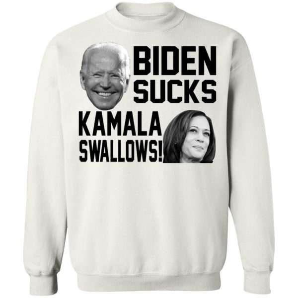 Biden Sucks Kamala Swallows shirt Shirt Sweatshirt Hoodie Long Sleeve Tank