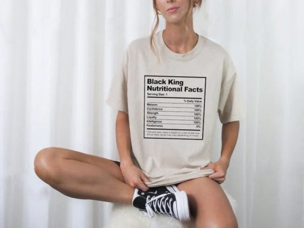 Black King Nutritional Facts African American Melanin Poppin Shirt