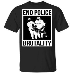 Black Lives Matter End Police Brutality Shirt Sweatshirt Hoodie Long Sleeve Tank