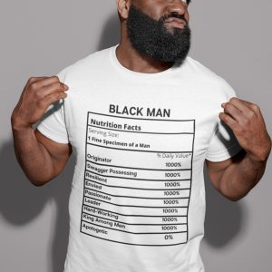 Black Man Nutrition Facts African American BLM Shirt