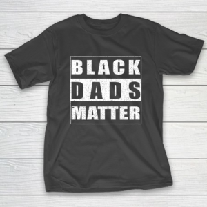 Black dads Matter Shirt Design Father Dope Dad T-Shirt