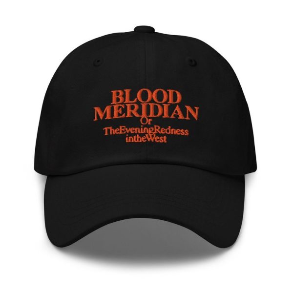 Blood Meridian hat cap Shirt Sweatshirt Hoodie Long Sleeve Tank