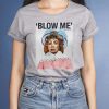 Blow Me Nancy Pelosi shirt Shirt Sweatshirt Hoodie Long Sleeve Tank