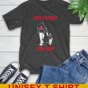 Boston Red Sox MLB Baseball Like Father Like Son Sports T-Shirt