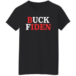 Buck Fiden Funny Shirt Sweatshirt Hoodie Long Sleeve Tank TEERESS 4