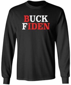 Buck Fiden Funny Shirt Sweatshirt Hoodie Long Sleeve Tank TEERESS 6