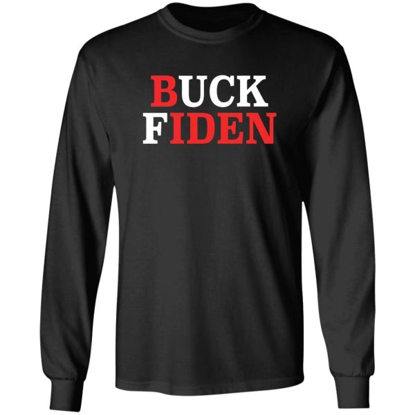 Buck Fiden Funny Shirt Sweatshirt Hoodie Long Sleeve Tank