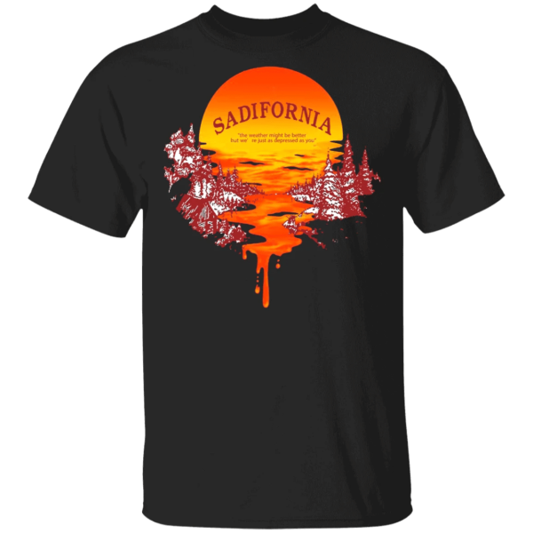 California Sadifornia Essential Shirt Sweatshirt Hoodie Long Sleeve Tank