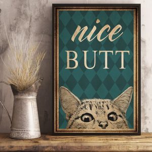 Cat Nice Butt Poster Canvas Shirt Sweatshirt Hoodie Long Sleeve Tank