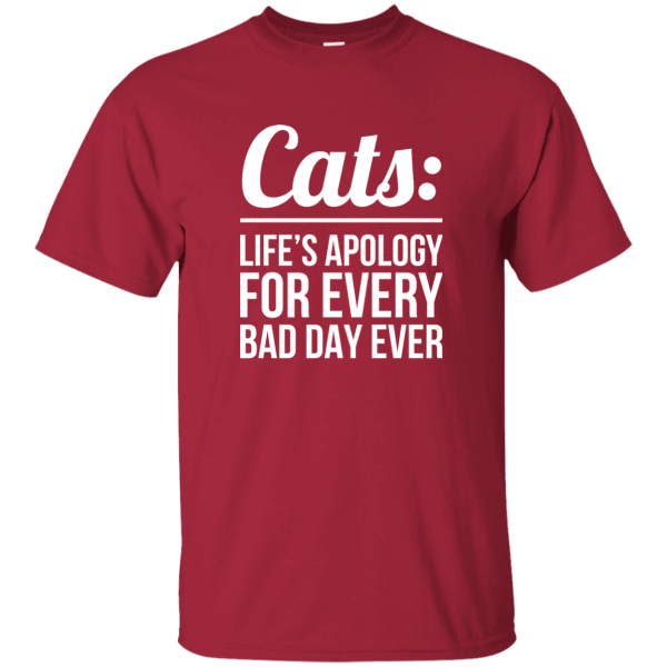 Cats Life’s Apology For Every Bad Day Ever Shirt Sweatshirt Hoodie Long Sleeve Tank