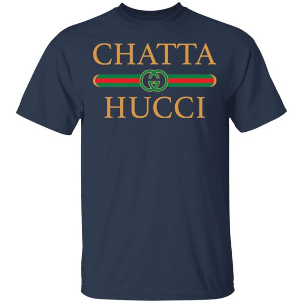 Chatta Hucci Gucci Shirt Sweatshirt Hoodie Long Sleeve Tank