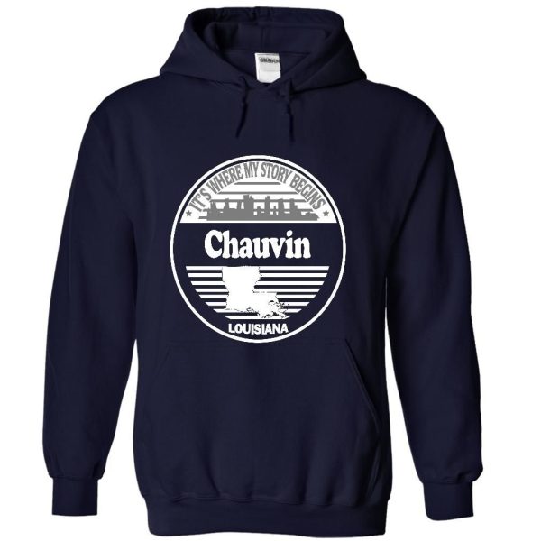 Chauvin – It’s Where My Story Begins shirt Shirt Sweatshirt Hoodie Long Sleeve Tank