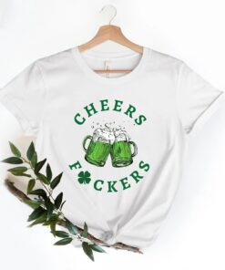Cheers Fuckers St Patricks Day Shamrock Lucky Shirt 1