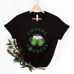 Cheers Fuckers St Patricks Day Shamrock Lucky Shirt 3