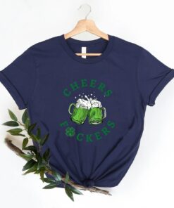 Cheers Fuckers St. Patrick's Day Shamrock Lucky Shirt 3 Cheers Fuckers St Patricks Day Shamrock Lucky Shirt 4