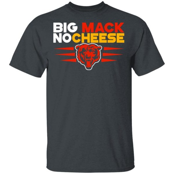 Chicago Bears Big Mac No Cheese Shirt Sweatshirt Hoodie Long Sleeve Tank