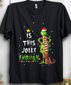 Christmas Is This Jolly Enough Santa Grinch And Max Dog Shirt 1