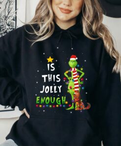 Christmas Is This Jolly Enough Santa Grinch And Max Dog Shirt 2
