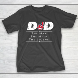 Cleveland Indians MLB Baseball Dad The Man The Myth The Legend T-Shirt