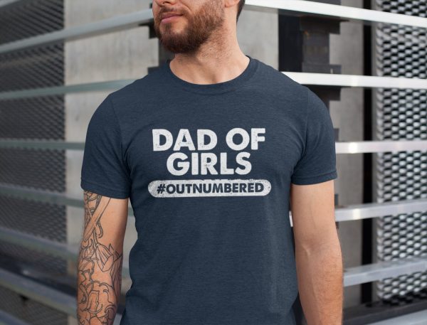 Dad Of Girls Outnumbered Father’s Day Shirt