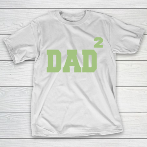 Dad to the Second Power Father’s Day T-Shirt