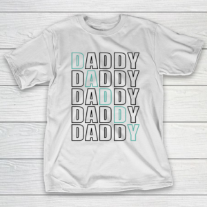 Daddy Dad Father Shirt for Men Father s Day Gift T-Shirt