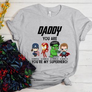 Daddy You Are My Superhero Fathers Day Shirt 2