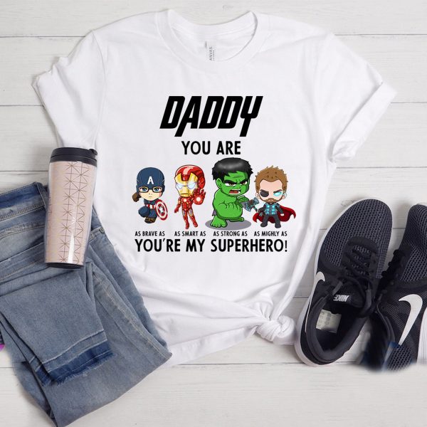 Daddy You Are My Superhero Father’s Day Shirt