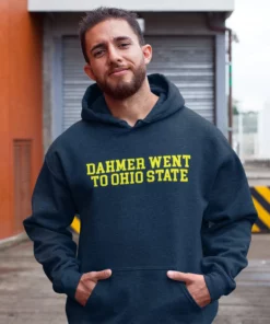 Dahmer Went To Ohio State Hoodie Unisex Sweatshirt 1