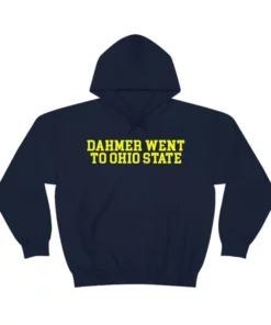 Dahmer Went To Ohio State Hoodie Unisex Sweatshirt 2