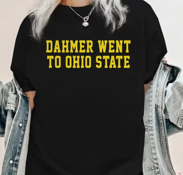 Dahmer Went To Ohio State Michigan College Fans Shirt