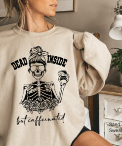 Dead Inside But Caffeinated Fall Skeleton Halloween Sweatshirt 1